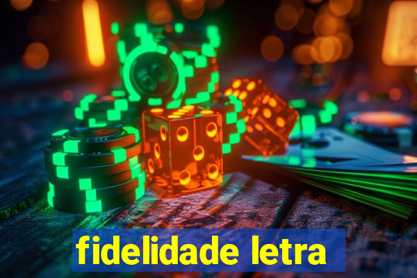 fidelidade letra